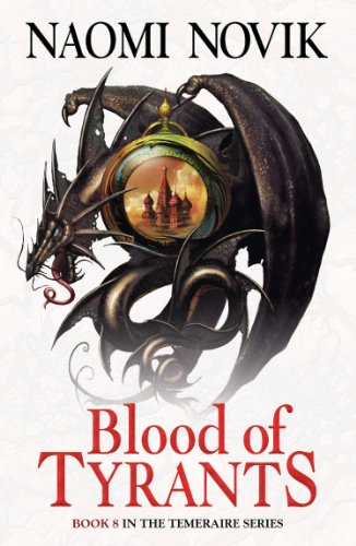 cover of Naomi Novik's Blood of Tyrants